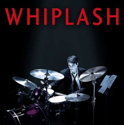 Whiplash: Uma Sinfonia de Ambição e Loucura Psicológica!